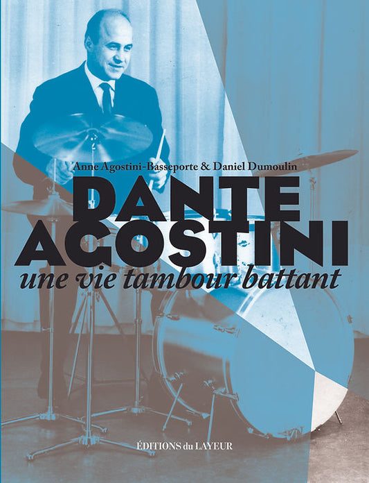 Dante Agostini, une vie tambour battant